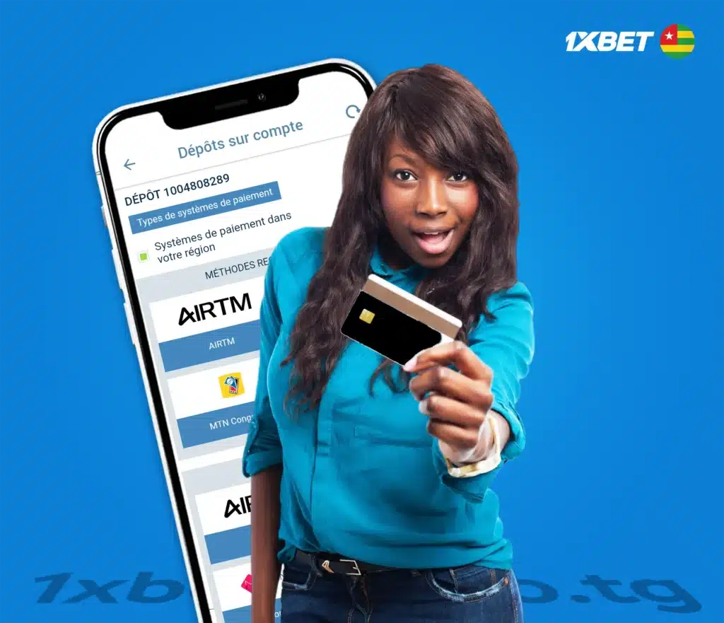 Méthodes de dépôt disponible sur 1xBet au Togo